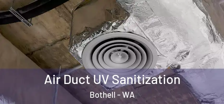  Air Duct UV Sanitization Bothell - WA