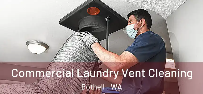 Commercial Laundry Vent Cleaning Bothell - WA