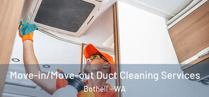  Move-in/Move-out Duct Cleaning Services Bothell - WA