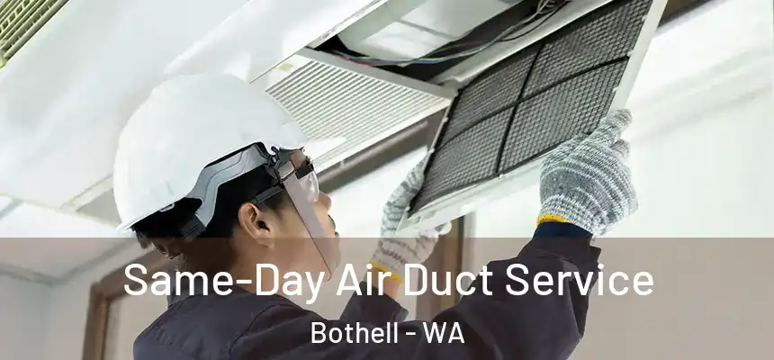  Same-Day Air Duct Service Bothell - WA