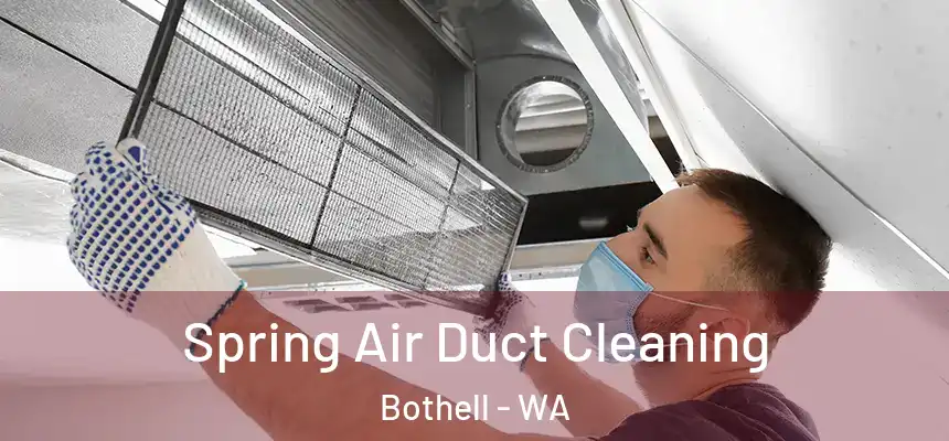  Spring Air Duct Cleaning Bothell - WA