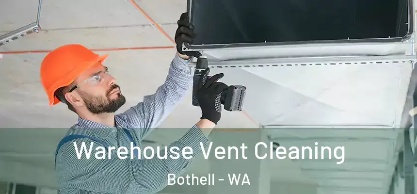  Warehouse Vent Cleaning Bothell - WA